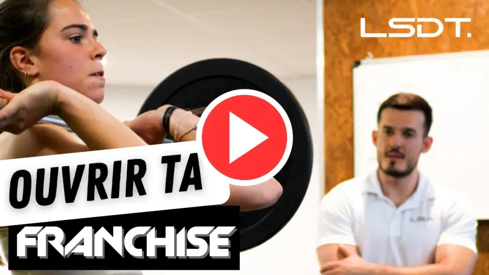 Ouvrir ta franchise LSDT